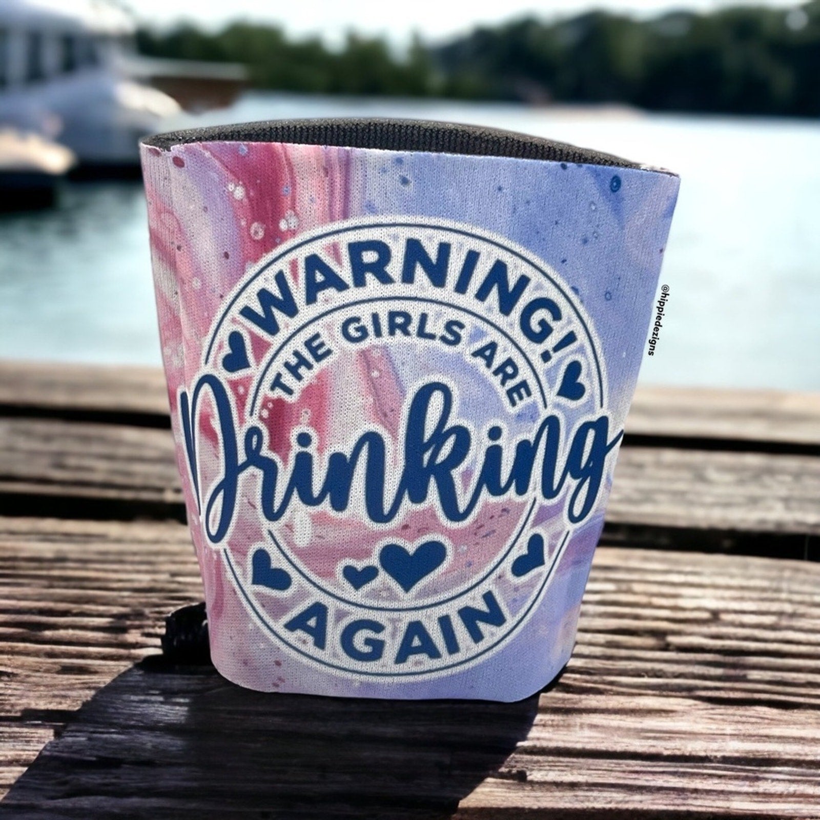 The Girls Are Drinking Again Can Koozie