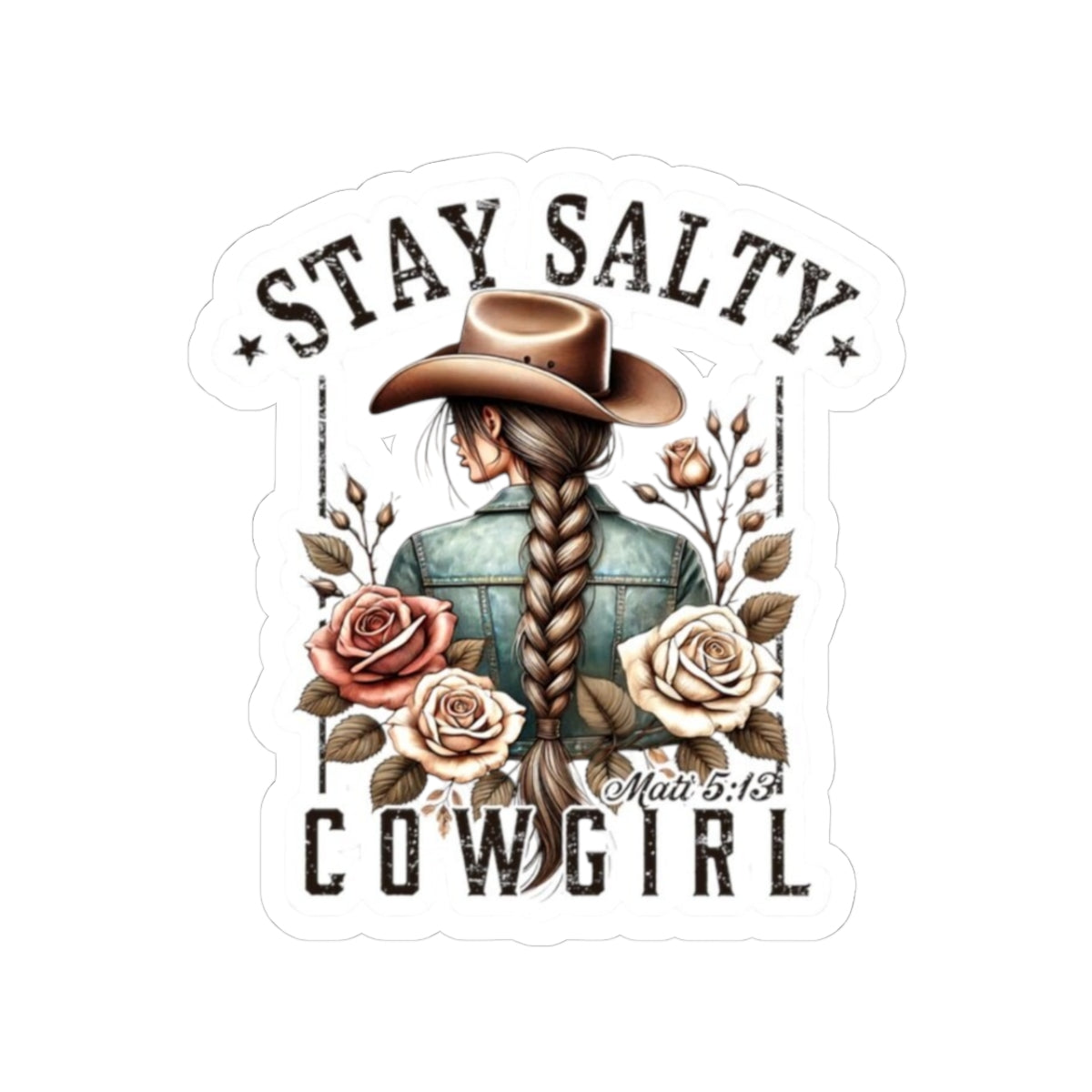 Stay Salty Cowgirl Kiss-Cut Sticker — Western Floral Cowgirl Laptop Decal