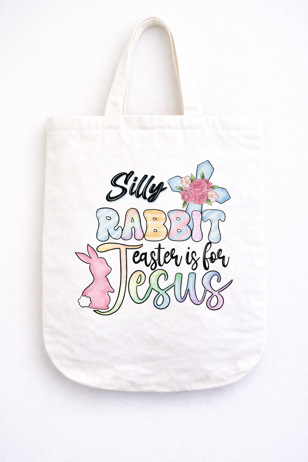 Silly Rabbit Easter is for Jesus Tote Bag | Christian Easter Tote | Faith Based Bunny Bag | Religious Spring Canvas Tote