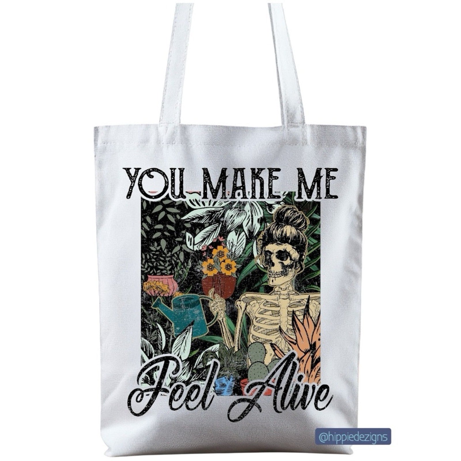 You Make Me Feel Alive White Tote Bag with Skeleton and Floral Design