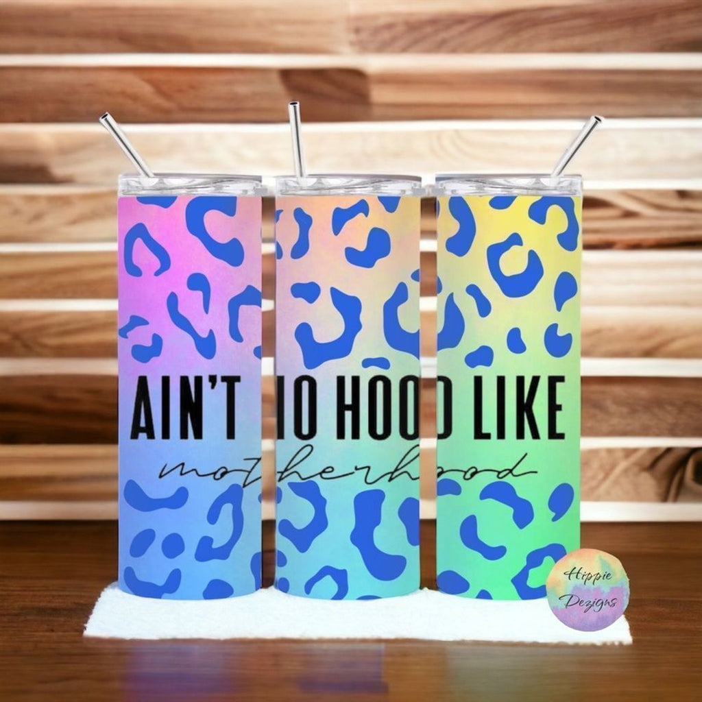 No Hood Like Motherhood 20oz Tumbler With Lid & Straw