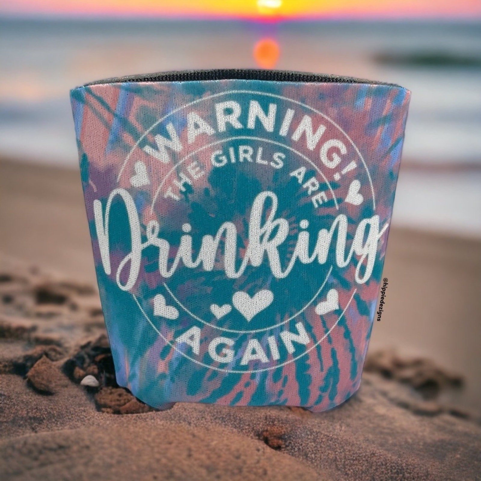 Warning The Girls Are Drinking Again Tie Dye Can Cooler Koozie
